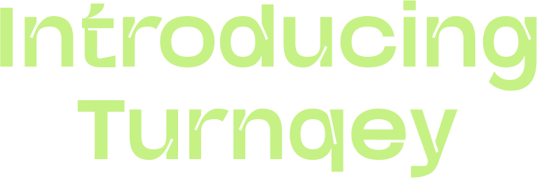 Introducing Turnqey